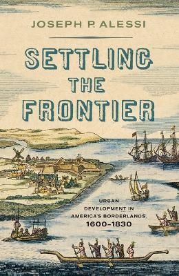 Settling the Frontier - Joseph P Alessi