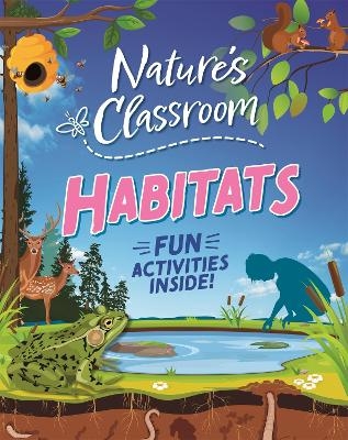 Nature's Classroom: Habitats - Claudia Martin