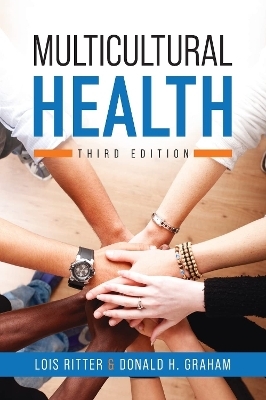 Multicultural Health - Lois Ritter, Donald H. Graham