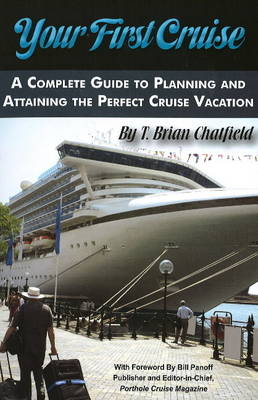 Your First Cruise -  T Brian Chatfield