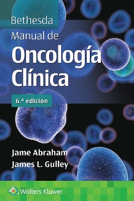 Bethesda. Manual de oncología clínica - Jame Abraham, James L. Gulley
