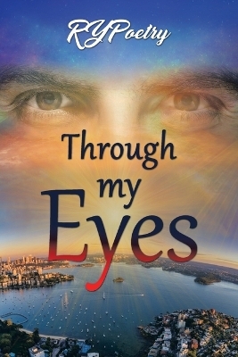 Through My Eyes -  RYPoetry