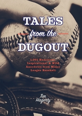Tales from the Dugout - Tim Hagerty