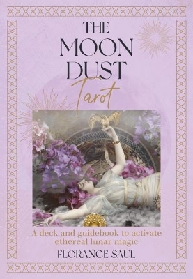The Moon Dust Tarot - Florance Saul