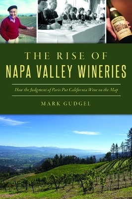 The Rise of Napa Valley Wineries - Mark Gudgel