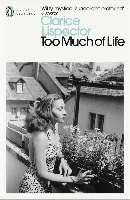 Too Much of Life - Clarice Lispector