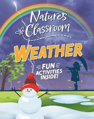 Nature's Classroom: Weather - Claudia Martin