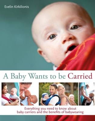 Baby Wants to be Carried -  Evelin Kirkilionis