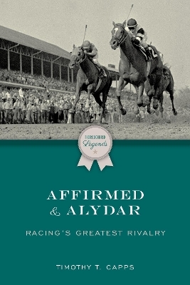 Affirmed and Alydar - Timothy T. Capps