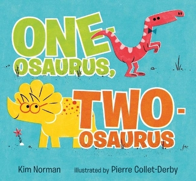 One-osaurus, Two-osaurus - Kim Norman