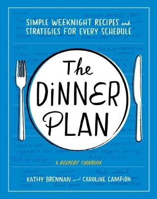 Dinner Plan -  Kathy Brennan,  Caroline Campion