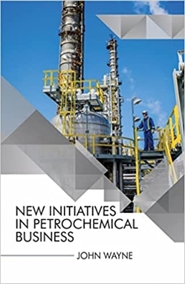 New Initiatives in Petrochemical Business - John Wayne
