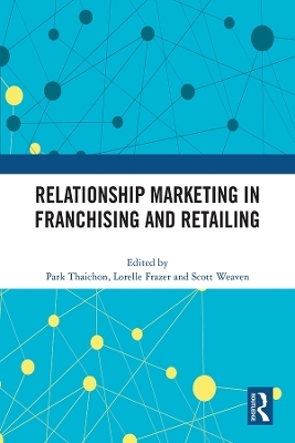 Relationship Marketing in Franchising and Retailing - 