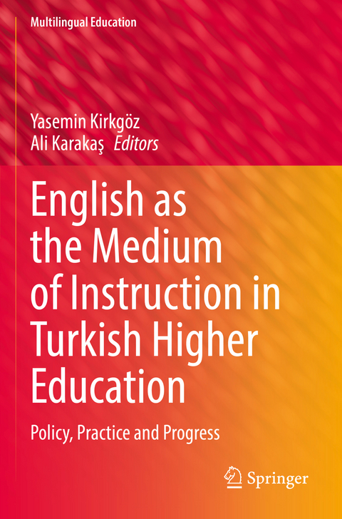 English as the Medium of Instruction in Turkish Higher Education - 