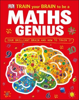 Train Your Brain to be a Maths Genius -  Dk