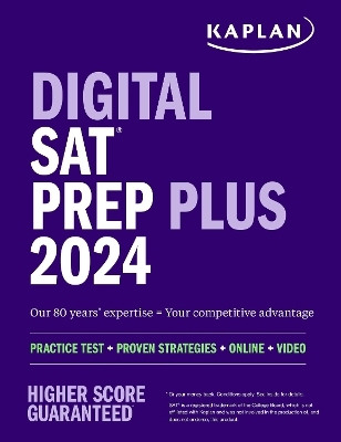 Digital SAT Prep Plus 2024: Prep Book, 1 Realistic Full Length Practice Test, 700+ Practice Questions -  Kaplan Test Prep