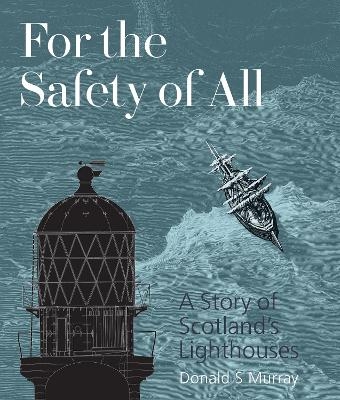 For the Safety of All - Donald S Murray