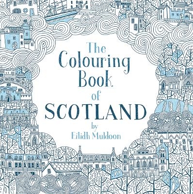 The Colouring Book of Scotland - Eilidh Muldoon