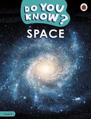 Do You Know? Level 4 - Space -  Ladybird