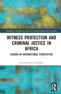 Witness Protection and Criminal Justice in Africa - Suzzie Oyakhire