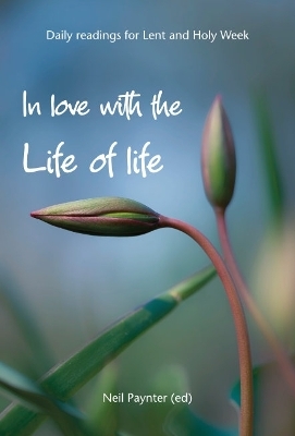 In Love with the Life of Life - Neil Paynter