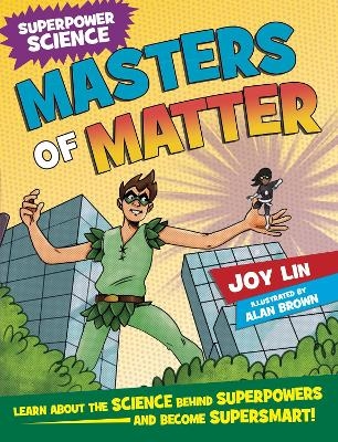 Superpower Science: Masters of Matter - Joy Lin