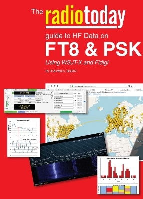 RADIOTODAY GUIDE TO HF DATA ON FT8 & PSK - Rob Walker