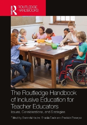 The Routledge Handbook of Inclusive Education for Teacher Educators - 