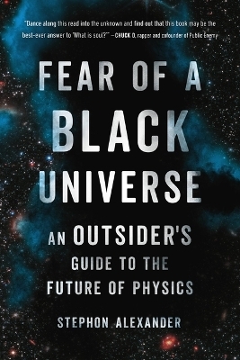 Fear of a Black Universe - Stephon Alexander