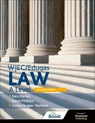 WJEC/Eduqas Law A Level: Second Edition - Sara Davies, Karen Phillips, Louisa Draper-Walters