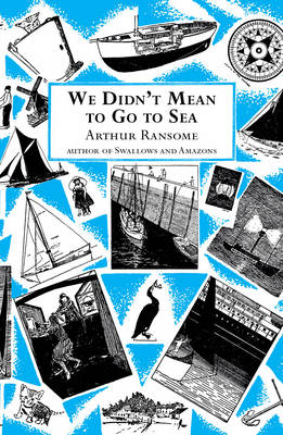We Didn't Mean to Go to Sea -  Arthur Ransome