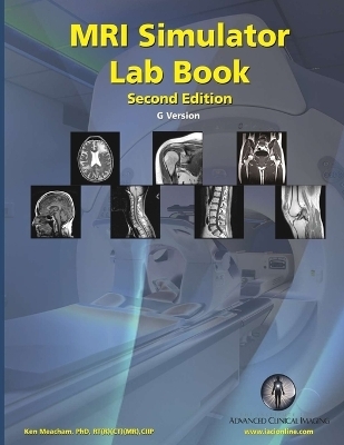 MRI Simulator Lab Book - Second Edition - Ken Meacham