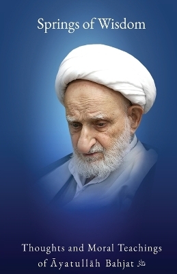 Springs of Wisdom - Muḥammad Taqī Bahjat