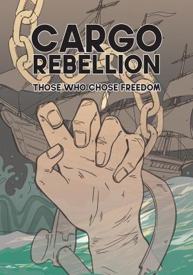 The Cargo Rebellion - Benjamin Barson, Alexis Dudden
