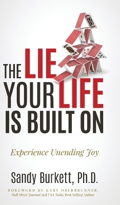 The Lie Your Life Is Built On - Sandy Burkett
