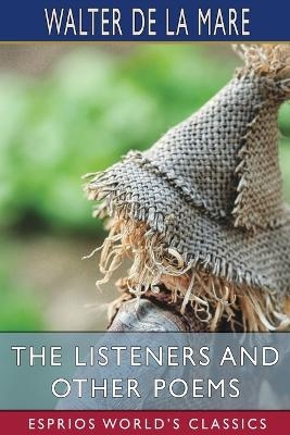 The Listeners and Other Poems (Esprios Classics) - Walter de la Mare