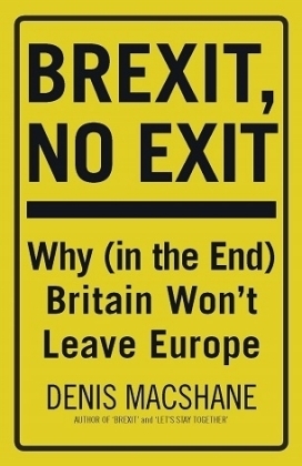 Brexit, No Exit -  Denis MacShane