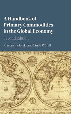 Handbook of Primary Commodities in the Global Economy -  Marian Radetzki,  Linda Warell