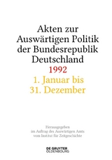 Akten zur Auswärtigen Politik der Bundesrepublik Deutschland / Akten zur Auswärtigen Politik der Bundesrepublik Deutschland 1992 - 