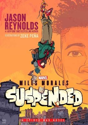 Miles Morales Suspended - Jason Reynolds