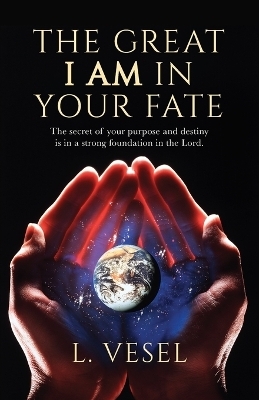 The Great I AM In Your Fate - L Vesel