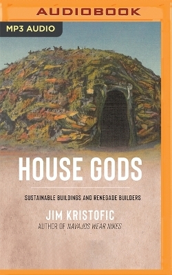House Gods - Jim Kristofic