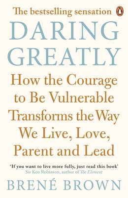 Daring Greatly -  Bren Brown