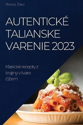 Autentické talianske varenie 2023 - Renza Zara