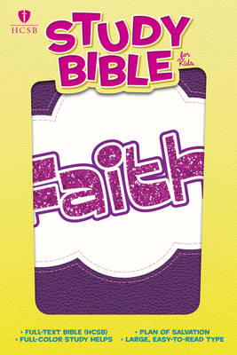 HCSB Study Bible for Kids, Faith - 
