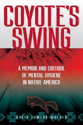 Coyote's Swing - David Edward Walker