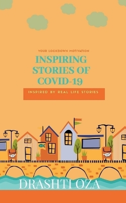 Inspiring stories of Covid-19 - Drashti Oza