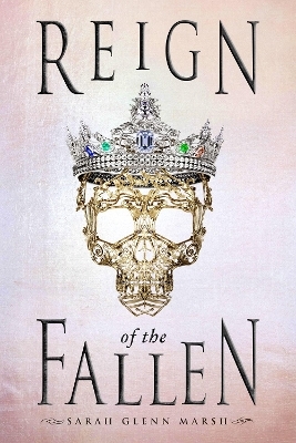 Reign of the Fallen - Sarah Glenn Marsh