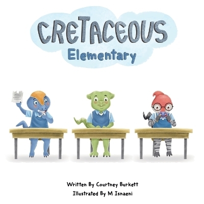 Cretaceous Elementary - Courtney Burkett
