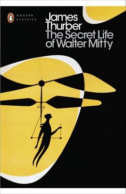 Secret Life of Walter Mitty -  James Thurber